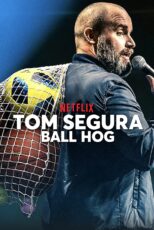 دانلود فیلم Tom Segura: Ball Hog 2020