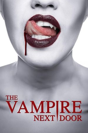 دانلود فیلم The Vampire Next Door 2024 با زیرنویس چسبیده دانلود فیلم The Vampire Next Door 2024 با زیرنویس چسبیده